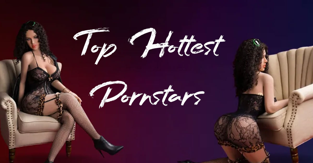 Hottest Pornstars