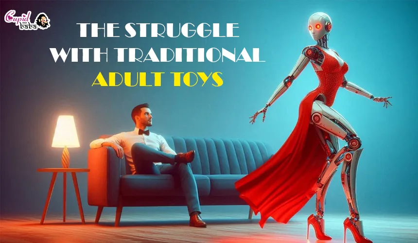 The Struggle with Traditional Adult Toys