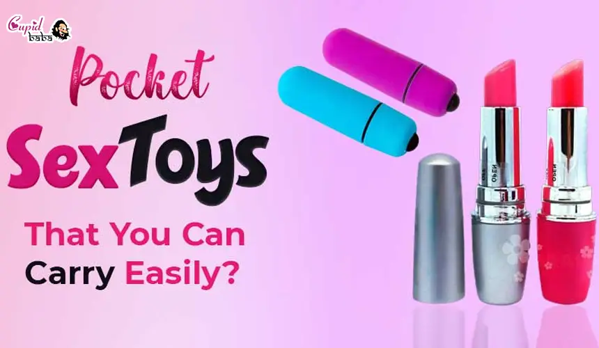 Pocket Sex Toys That You Can Carry Easily