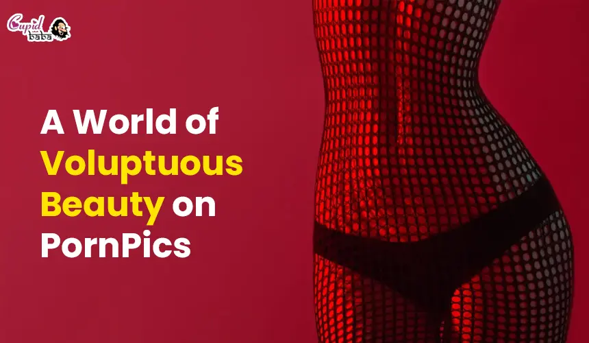 A World of Voluptuous Beauty on PornPics