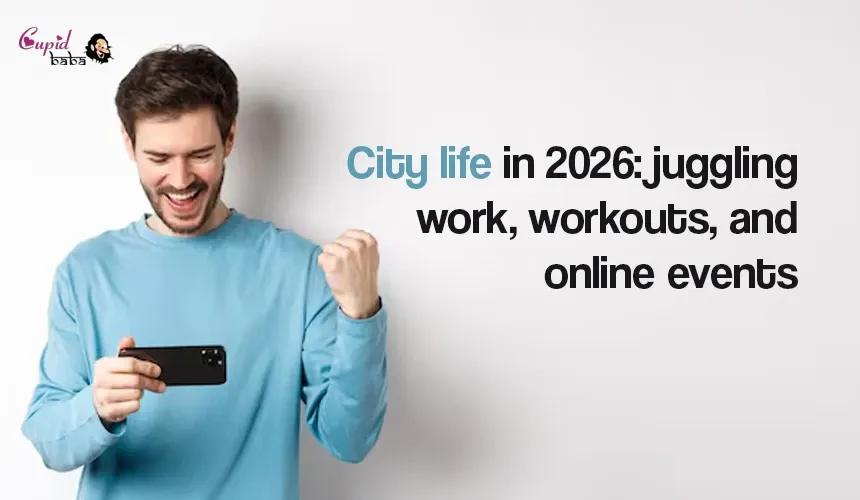 City life in 2026: juggling work, workouts, and online events