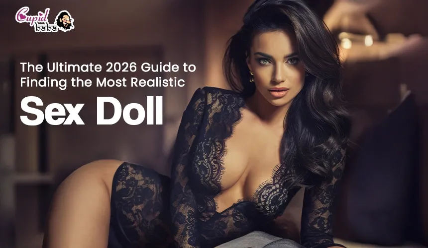 The Ultimate 2026 Guide to Finding the Most Realistic Sex Doll